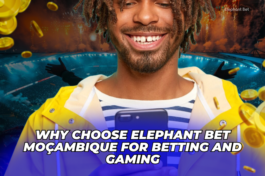 An informative graphic highlighting the benefits of choosing Elephant Bet Mozambique for betting and gaming services